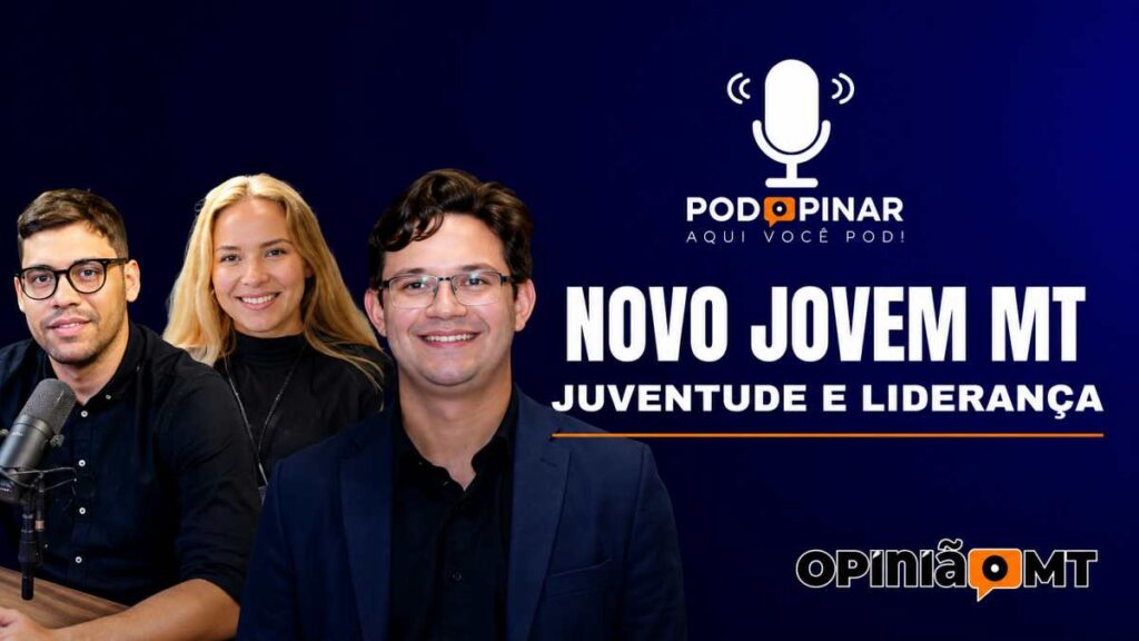 Novo jovem - MT juventudes e lideranças - PodOpinar - 008