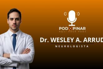 Dr Wesley . Arruda - Neurologista - PodOpinar #011