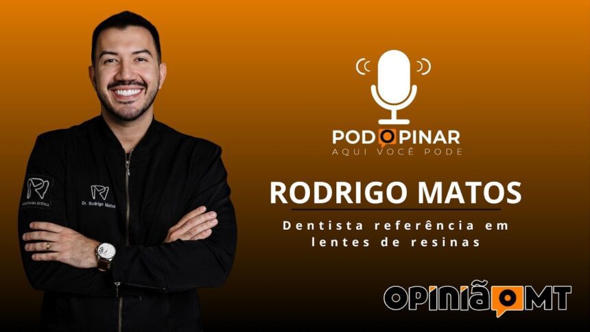 Dr. Rodrigo Matos - Dentista | PodOpinar #013